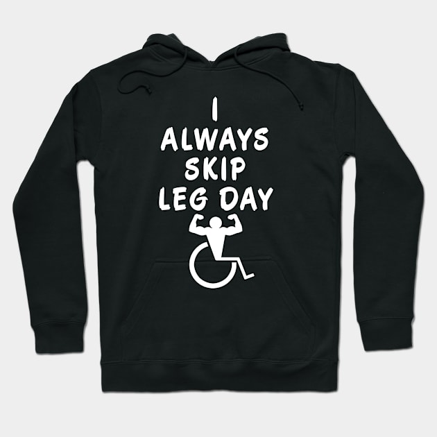I Always Skip Leg Day Hoodie by MalSemmensArt
